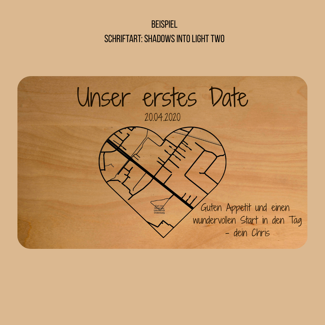 Beispiel Schriftart Shadows into light two Brotbrett mit Gravur