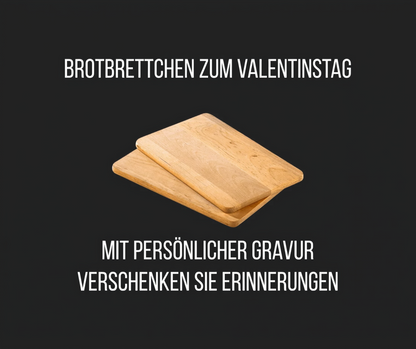 Brotbrettchen zum Valentinstag. Mit persönlicher Gravur. Verschenken Sie Erinnerungen.